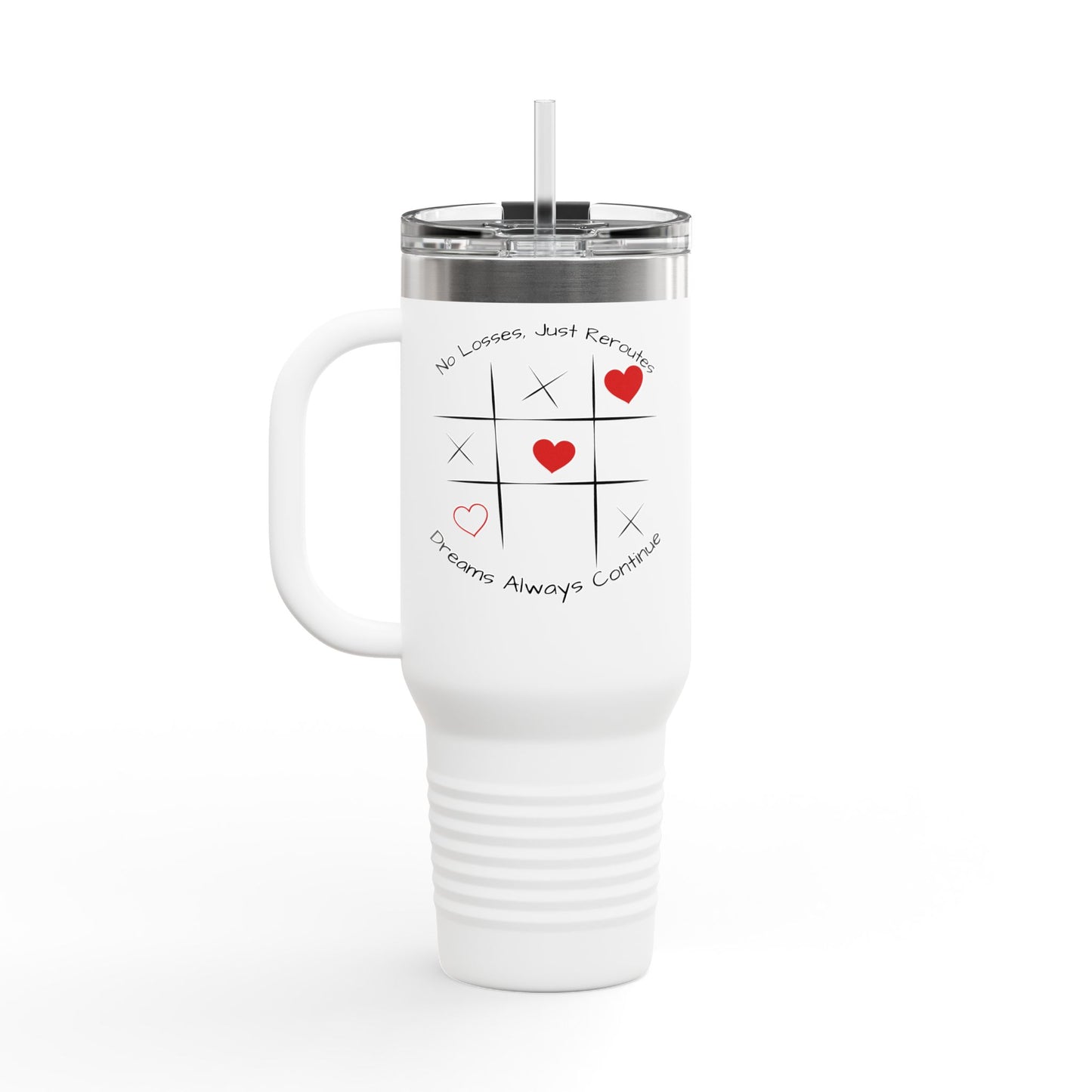 Travel Mug - Dreams Always Continue 'No Losses, Just Reroutes' Insulated 40oz